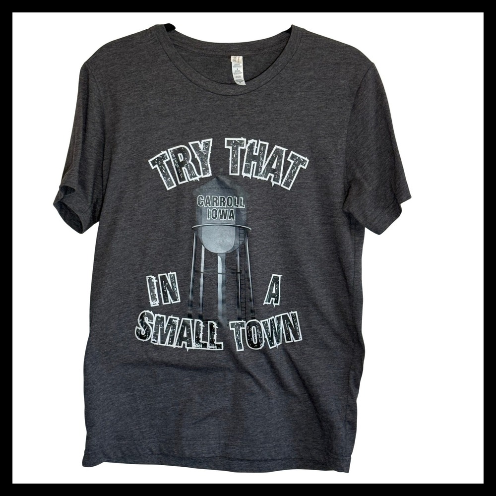 Bella Canvas Carroll Iowa Try That In A Small Town Graphic T-Shirt Mens Medium